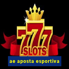 ae aposta esportiva